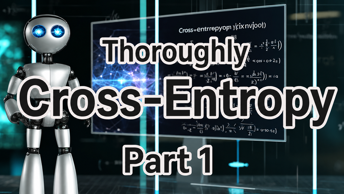Cross-Entropy Explained, Part 1: Two Formulas for One Loss Function