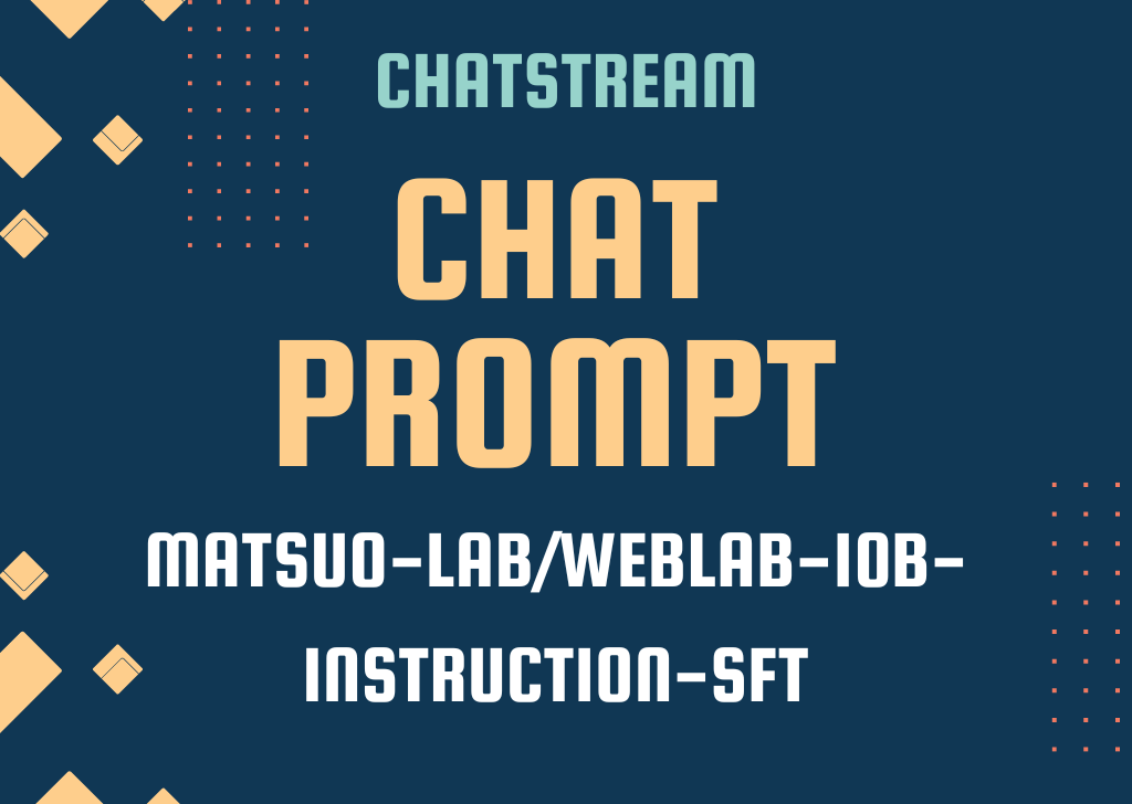 [ChatStream] ChatPrompt for matsuo-lab/weblab-10b-instruction-sft