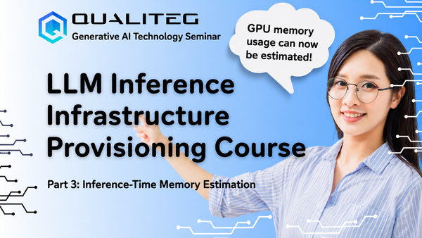 LLM Inference Infrastructure Provisioning Course, Part 3: Estimating Inference-Time Memory Consumption for Your Model