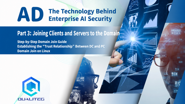 Understanding Active Directory: The Technology Behind Enterprise AI Security - Part 3: Joining Clients and Servers to the Domain
