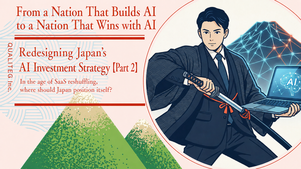 From a Nation That Builds AI to a Nation That Wins with AI — Redesigning Japan's AI Investment Strategy (Part 2)