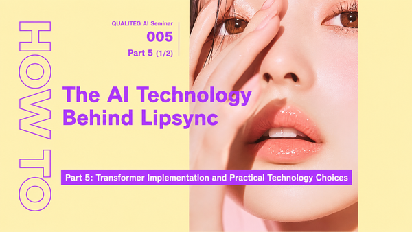 How to Build AI Lipsync, Part 5 (First Half): Transformer Implementation and Practical Technology Choices