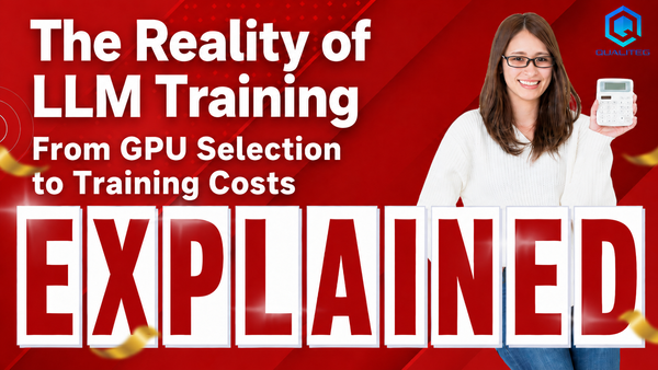 The Reality of LLM Training: From GPU Selection to Training Costs