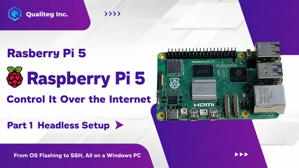 Setting Up a Raspberry Pi 5 Without a Monitor: From OS Imaging to SSH Using Only a Windows PC