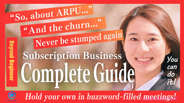 The Complete Guide to Subscription Business, Part 1: Never Get Lost in "ARPU This" and "Churn That" Again