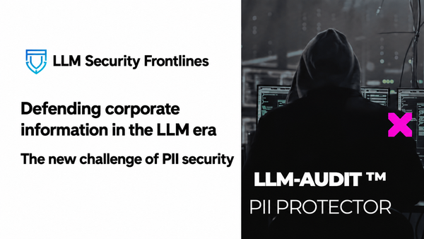 Defending Corporate Information in the LLM Era: The New Challenge of PII Security