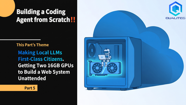 Building a Coding Agent from Scratch, Part 5: Making Local LLMs First-Class Citizens