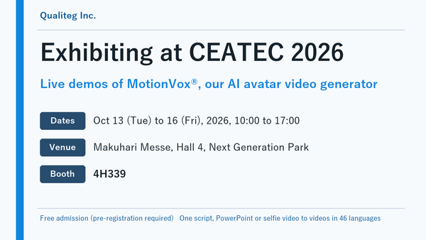 Qualiteg exhibiting at CEATEC 2026, Makuhari Messe Hall 4 booth 4H339, October 13 to 16, 2026